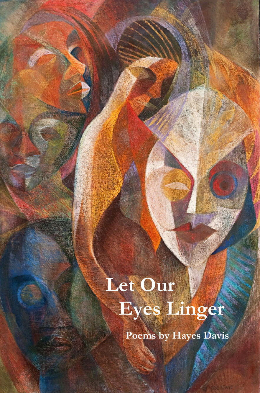 Let Our Eyes Linger by Hayes Davis Let Our Eyes Linger by Hayes Davis